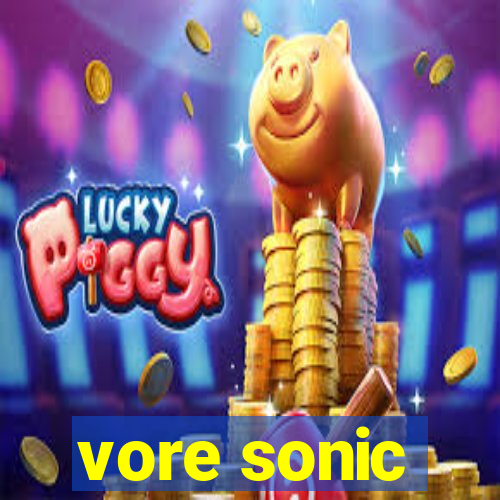 vore sonic